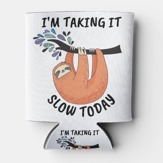 Stil, ik doe het vandaag langzaam. blikjeskoeler (Voorkant)