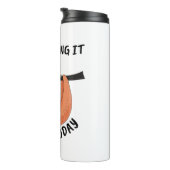 Stil, ik doe het vandaag langzaam. thermosbeker (Geroteerd rechts)