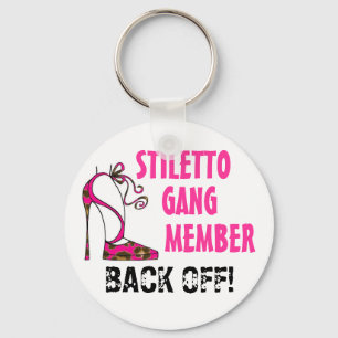 "Stiletto Gang Member - BACK OFF!!!" Sleutelhanger