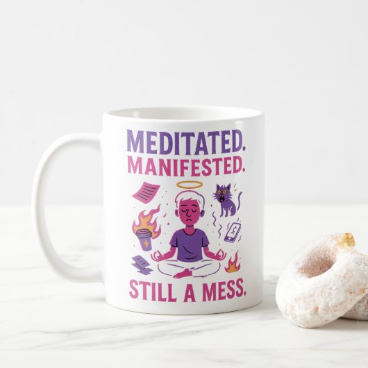 Still a Mess – Funny Meditation & Manifestation  Koffiemok (Met donut)