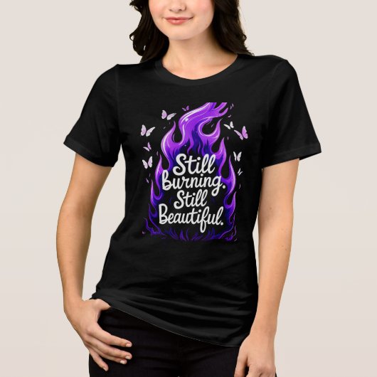 Still Burning Still Beautiful – Resilience T-Shirt (Voorkant)