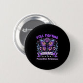 Still Fighting Suicide Prevention Awareness Butter Ronde Button 5,7 Cm (Voorkant /achterkant)