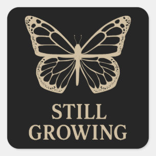 Still Growing Butterfly - Zelfliefde en genezing Vierkante Sticker
