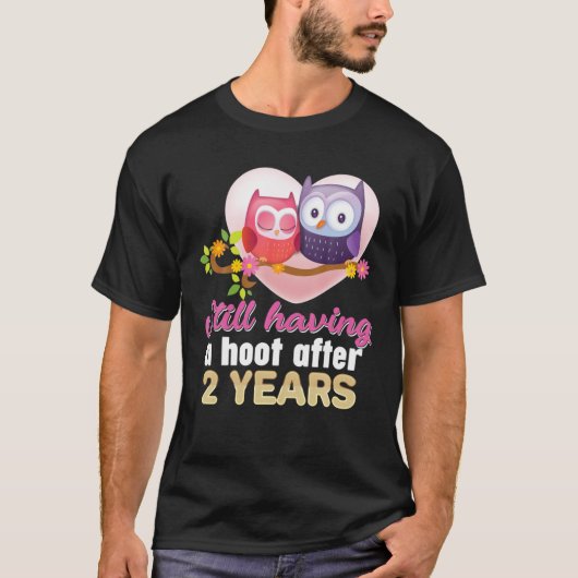 Still Having A Hoot After 2 Year 2Nd Wedding Anniv T-shirt (Voorkant)