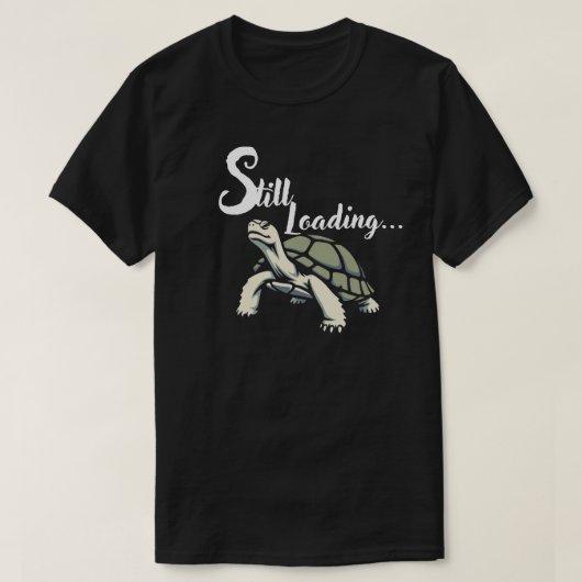 Still Loading – Calm Slow Energy Design T-shirt (Design voorkant)