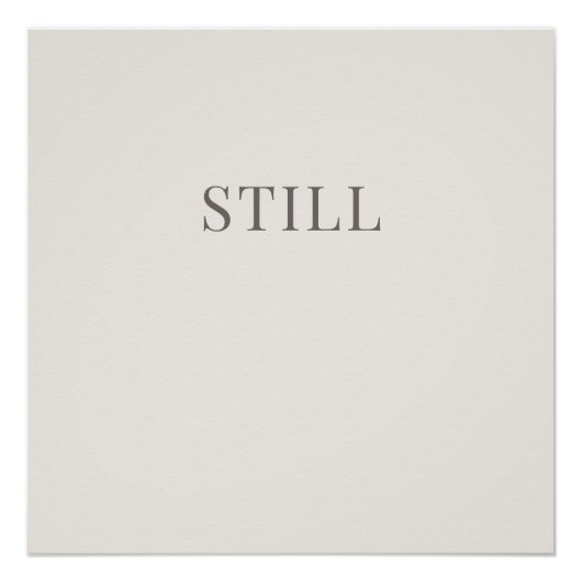 Still – Minimal Typography Calm Poster (Devant)