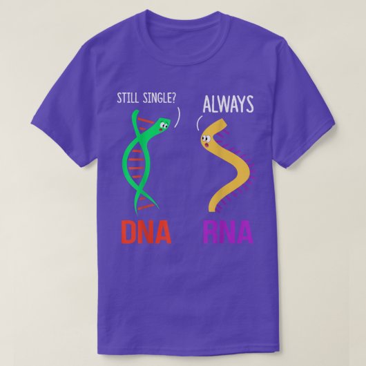 Still Single Always Funny DNA & RNA Design Science T-shirt (Design voorkant)