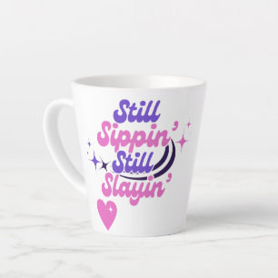 STILL SIPPIN Fun Moderne Motivatie Typografie Latte Mok