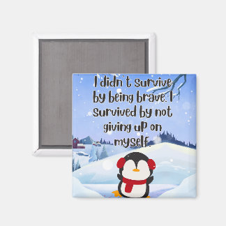 Still Standing™ – A Gentle Survival Quote Magneet