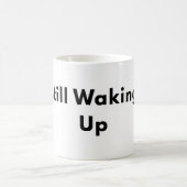 Still Waking Up Minimal Typography Mug (Centre)