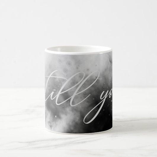 Still You Romantic Quote Mug (Centre)