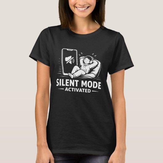 Stille Modus Geactiveerd T-shirt (Voorkant)