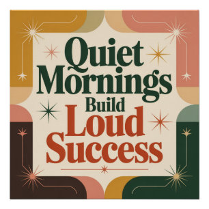 Stille ochtenden bouwen luid succes perfect poster