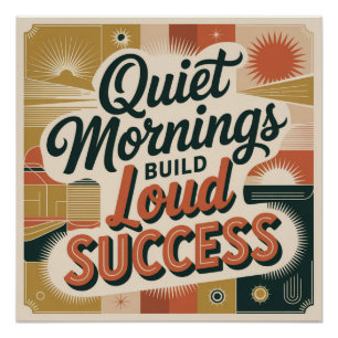 Stille ochtenden bouwen luid succes perfect poster