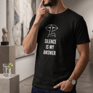 Stille Zekerheid Stilte Is Mijn Antwoord Grafisch  T-shirt