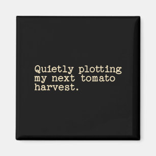 Stilletjes mijn volgende tomatenoogst plannen  magneet