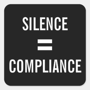 STILTE = COMPLIANCE bold white op zwart protest Vierkante Sticker