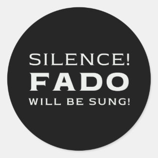 Stilte! Fado wordt gezongen! Ronde Sticker