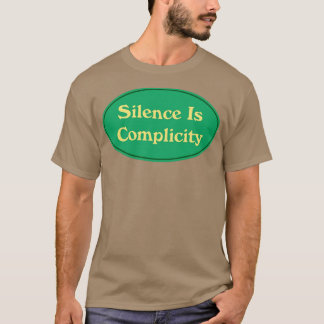 Stilte is compliciteit5 t-shirt