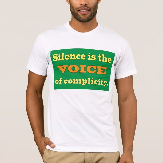 Stilte is de Stem van Compliciteit T-shirt (Voorkant)