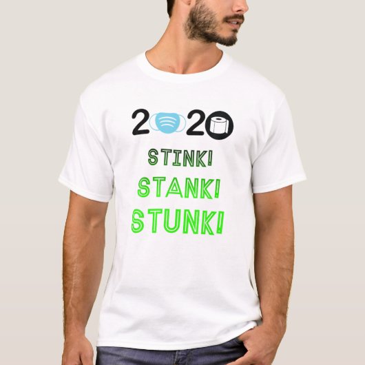 Stink Stank Stunk Funny Quarantine Ugly Chris 2020 T-shirt (Voorkant)