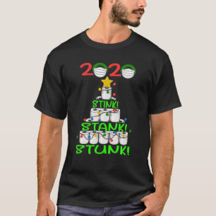 Stink Stank Stunk Funny Quarantine Ugly Chris 2020 T-shirt