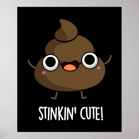 Stinkin Cute Funny Poo Pun Dark BG Poster (Voorkant)