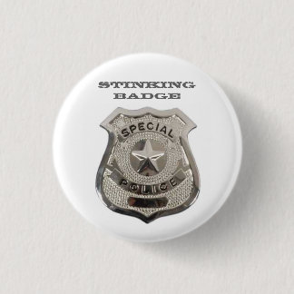 Stinking Badge Ronde Button 3,2 Cm