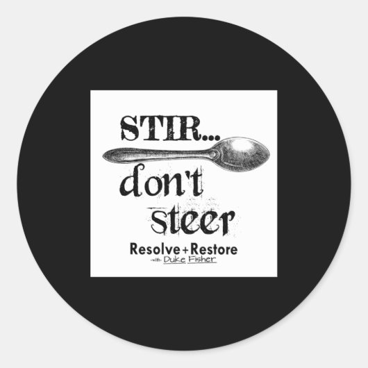 Stir Dont Steer  Ronde Sticker (Voorkant)