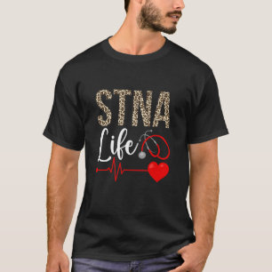 STNA Leven Staat Geteste Verpleegkundige Hulp Luip T-shirt