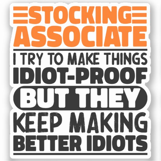 Stocking Associate Ik probeer het grappig te maken Sticker (Voorkant)