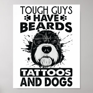Stoere jongens hebben baarden, Tattoos en honden Poster