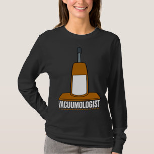 Stofzuiger Vacuumlogist Mannen Vrouwen Huishoudst T-shirt