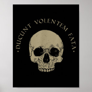 Stoïcijnse filosofie Du Volentem Fata schedel stoï Poster