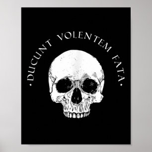 Stoïcijnse filosofie Du Volentem Fata schedel stoï Poster