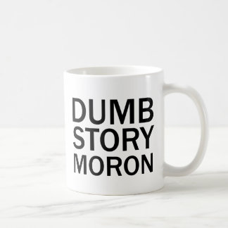 STOM VERHAAL IDIOOT Functie Anti-Meme T-Shirt Koffiemok