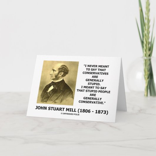 Stomme mensen zijn over het algemeen conservatief. kaart (Voorkant)