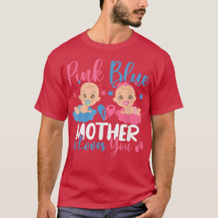Stomme roze of blauwe moeder houdt van je geslacht t-shirt
