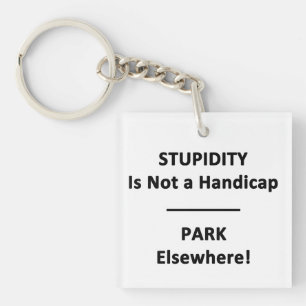 Stompheid is geen Handicap. Sleutelhanger