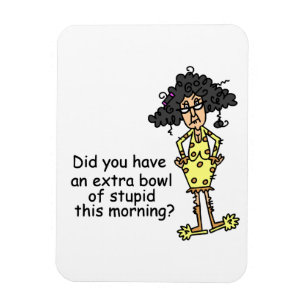 Stompzinnigheid Humor Magneet