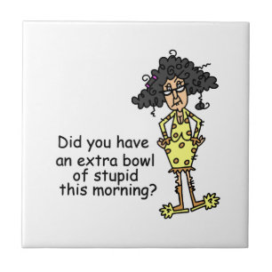 Stompzinnigheid Humor Tegeltje
