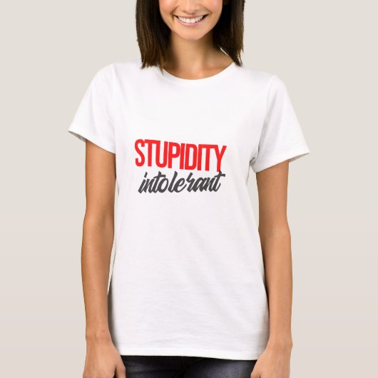 stompzinnigheid intolerant t-shirt (Voorkant)