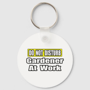 Stoor de tuinman niet op het werk sleutelhanger