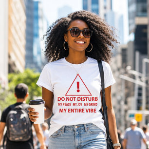 Stoor Mijn Vrede, Vreugde, Malen, Sfeer Niet T-shirt