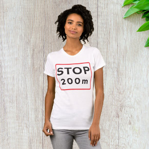 Stop 200m verkeersbord verkeerswaarschuwing veilig t-shirt