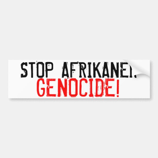 STOP AFRIKANER GENOCIDE! BUMPERSTICKER (Voorkant)
