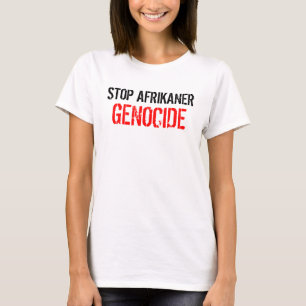 STOP AFRIKANER GENOCIDE T-SHIRT
