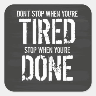 Stop als je klaar bent vierkante sticker