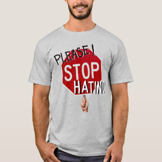 Stop alsjeblieft met haten Stopbord T-shirt