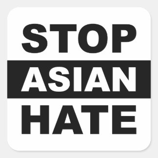 Stop Aziatische haat tegen racisme Slogan White Vierkante Sticker